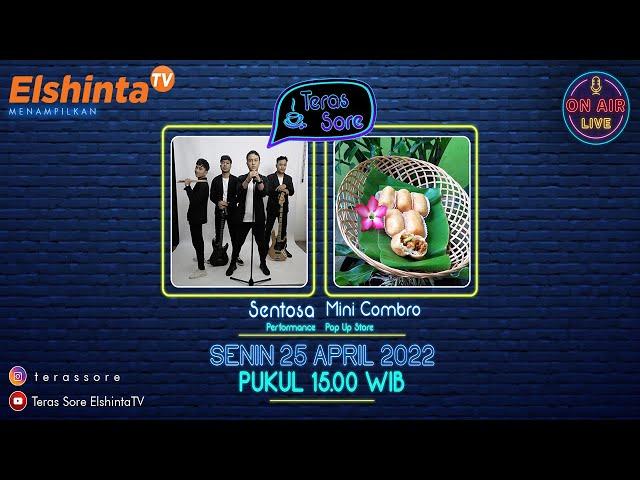 TERAS SORE - Sentosa & Mini Combro