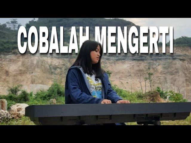 Cobalah Mengerti - NOAH Feat Momo GEISHA (Cover) By Hanin Dhiya