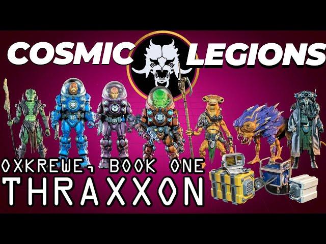 Cosmic Legions Oxkrewe Book 1 Tharxxon Overview and Breakdown. Legions Landing Ep 8