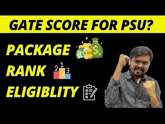 PSU Job through GATE | Rank/Score/Marks Needed ? | Salary | Criteria