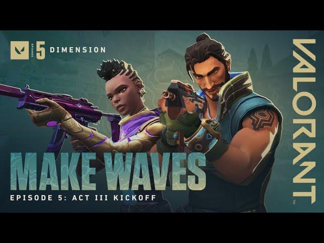 MAKE WAVES // Episode 5: Act III Kickoff