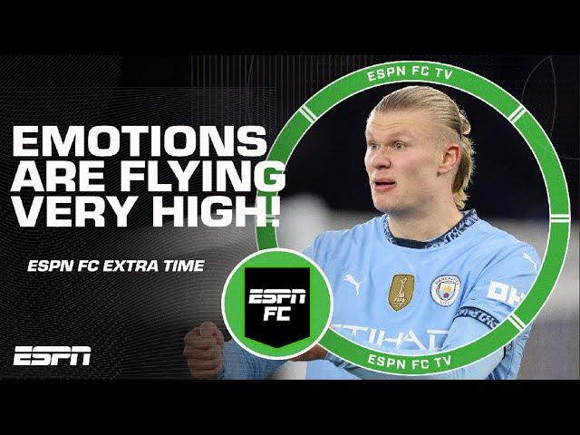 Here come Manchester City + Arsenal are TOO emotional?  | ESPN FC