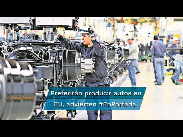 En riesgo, 50% de inversión en sector automotriz: AMSDE #EnPortada