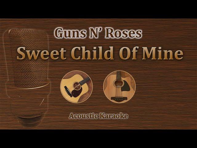 Sweet Child Of Mine - Guns N' Roses (Acoustic Karaoke)