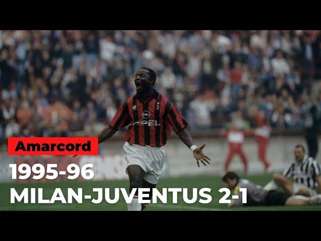 AMARCORD: MILAN-JUVENTUS 2-1 | 15 ottobre 1995 | Serie A 1995-96