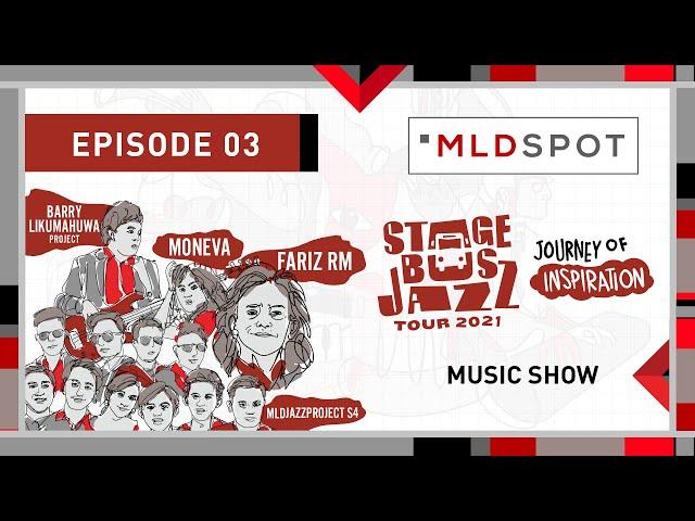 MLDSPOT Stage Bus Jazz Tour 2021: Music Show - Barry Likumahuwa Ft. Moneva & MJP S4 Ft. Fariz RM