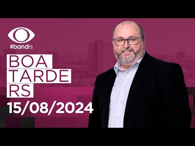 Boa Tarde RS com Alexandre Mota (15/08/2024)