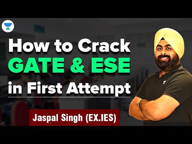 How to Crack GATE & ESE in First Attempt | Jaspal Singh (Ex.IES) #civilengineering #unacademy