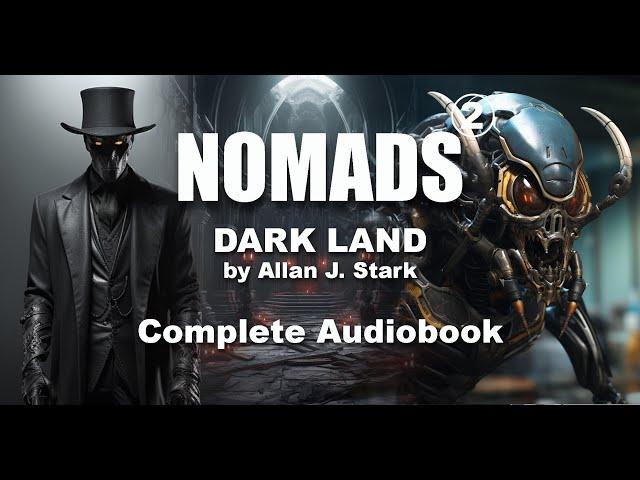 NOMADS 2 - Dark Land  (Complete Audiobook -English)