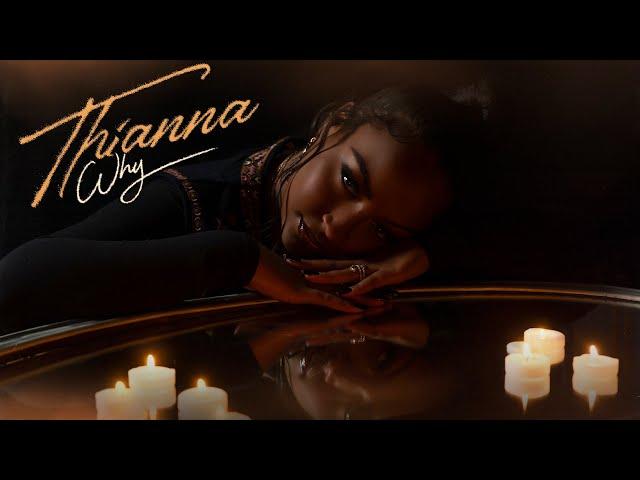 Thianna - WHY (Official Video)