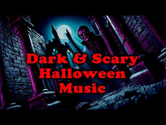 Dark Spooky Halloween Music  Frightening Halloween Music for Intensely Scary Vampire Ambience