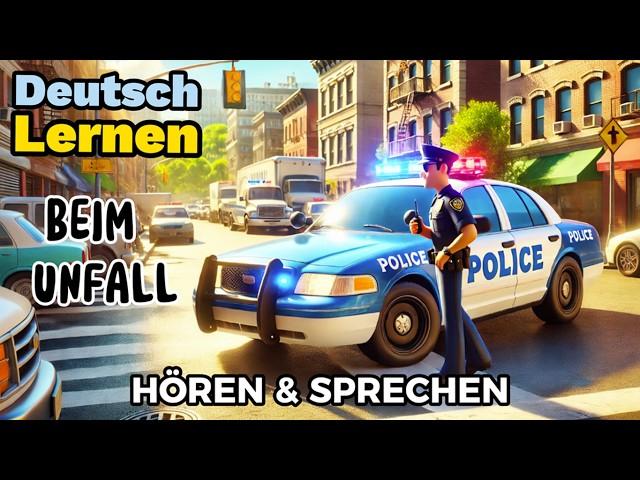 Deutsch Lernen| Beim Unfall| Sprechen & Hören| Deutschkurs| Geschichte & Wortschatz