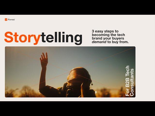 Storytelling for B2B Tech | 3 easy steps to becoming the tech brand your buyers demand to buy from!