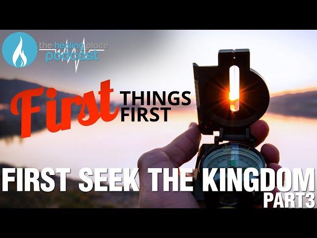 How to Seek the Kingdom of God - THP Podcast