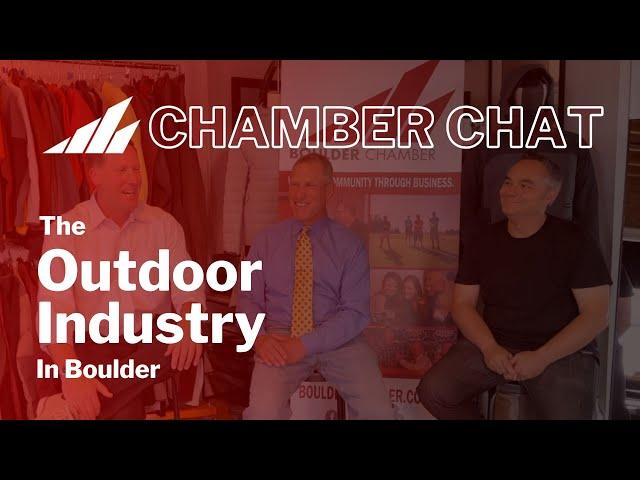 Boulder's Outdoor Industry with Local Trent Bush | Chamber Chat | Boulder Chamber