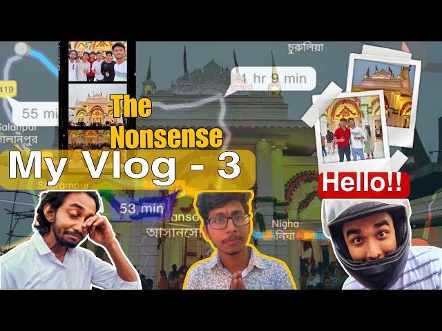 Shyam mandir Raniganj ||Vlog 3 || The Nonsense||