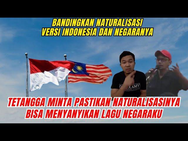TETANGGA BANDINGKAN NATURALISASI INDONESIA DENGAN NEGARANYA