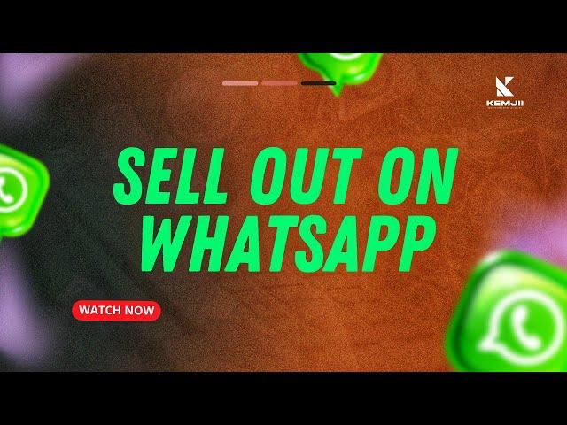 Sell Out on WhatsApp With 3 Simple Steps