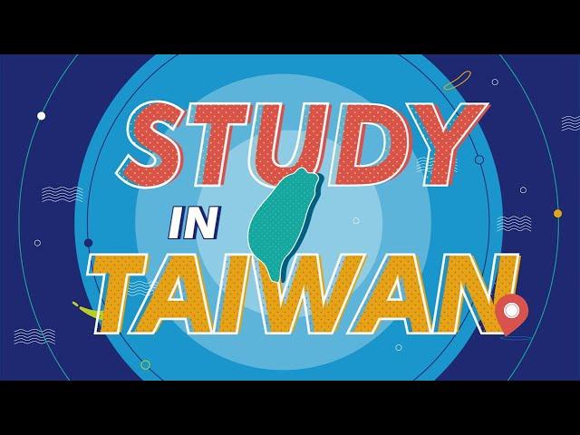 Let's Study in Taiwan to Fulfill Your Dreams