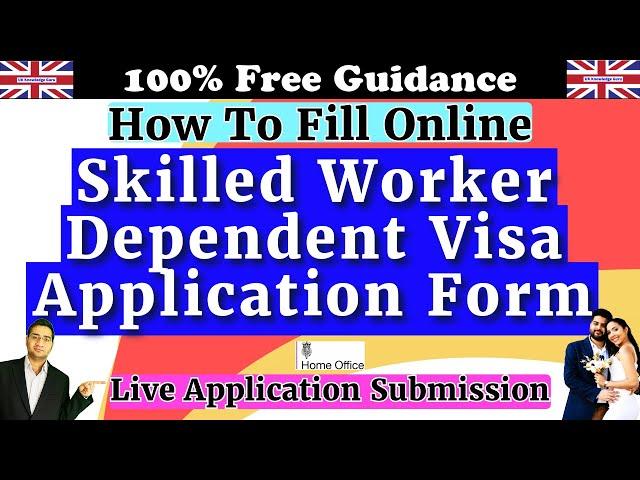 UK Skilled Worker Dependent Visa Application | 2024 - 2025