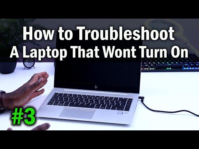 How to Fix or Troubleshoot a Laptop That Won’t Turn On [#3] (No Sign of Life)