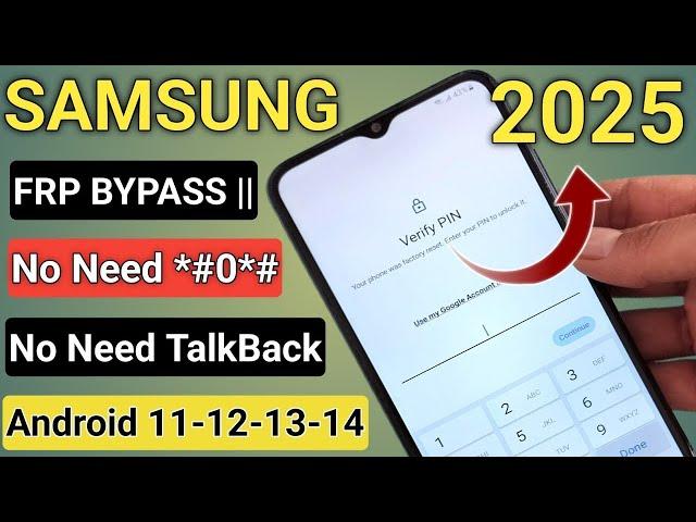 All SAMSUNG FRP BYPASS 2025 ANDROID 11-12-13-14 Latest Security || No Need Talk-back - No Need PC