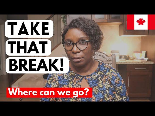 Dear Nigerian/African TAKE a VACATION and TRAVEL! | Vacation Culture in Nigeria vs Canada 