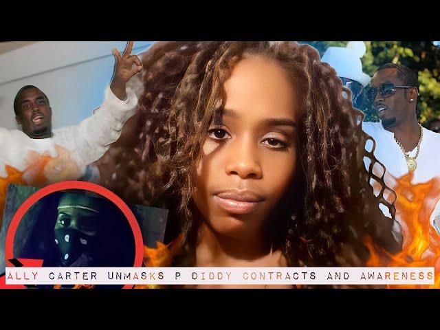 P Diddy Contracts Exposed By Ally Carter/ Trafficking Expert Breaks It Down