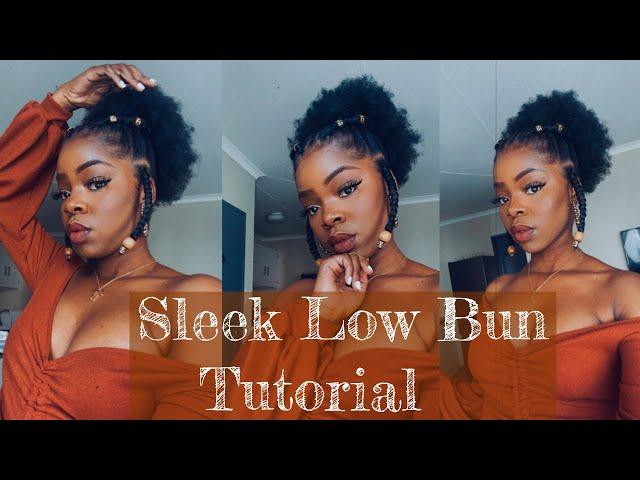 HOW TO | SLEEK LOW BUN WITH BRAIDS | Lister Mongie | South African YouTuber