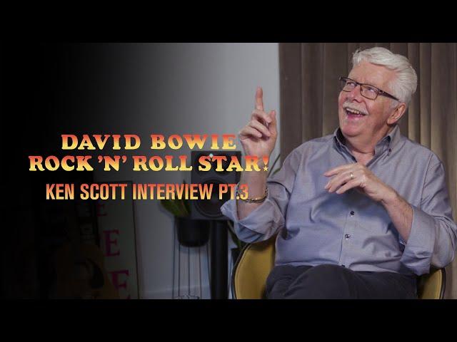David Bowie - Rock 'n' Roll Star! - Ken Scott on glam rock and the impact of Ziggy Stardust