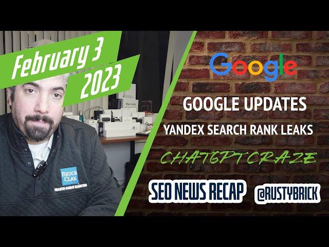 Google Update, Yandex Ranking Factors Leaked, ChatGPT Craze Bing/Google, Bing Lastmod & Yahoo Search