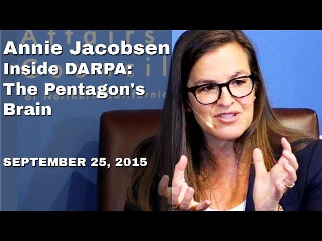 Annie Jacobsen | Inside DARPA: The Pentagon's Brain