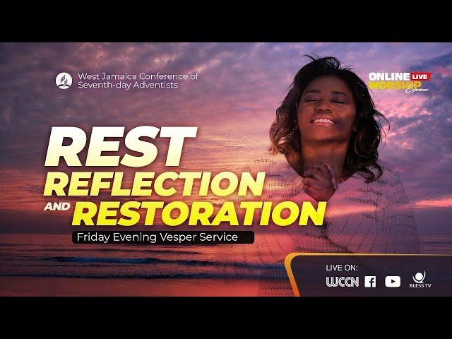 Rest Reflection and Restoration || Friday Evening Vesper Service || Nov 22, 2024