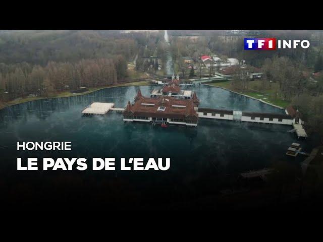 Hongrie : le pays de l'eau