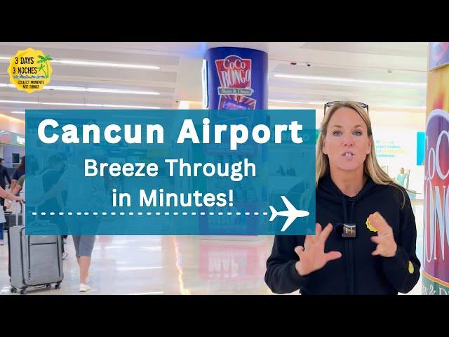 Cancun Airport | Breeze Through in Minutes with this Guide!