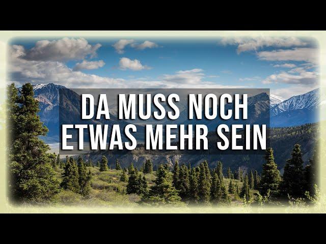 Da muss doch noch etwas mehr sein - Eckhart Tolle