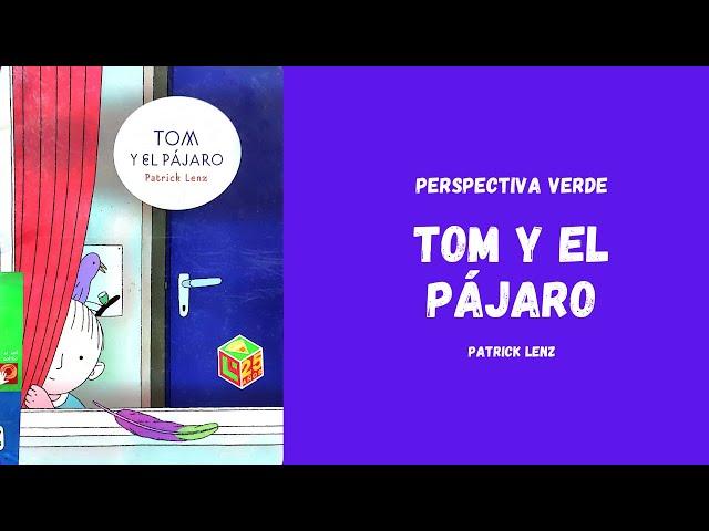 Cuento "Tom y el pájaro" | Perspectiva Verde