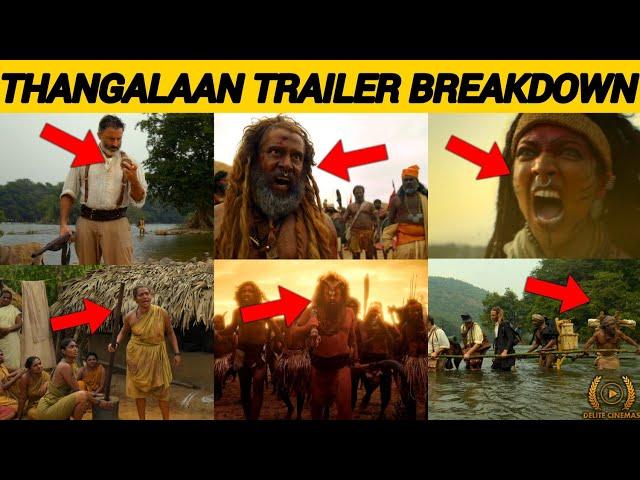 "Did You Notice This in THANGALAAN Trailer"  l Chiyaan Vikraml Pa.Ranjithl By Delite Cinemas 