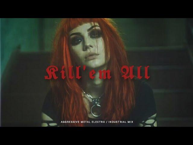 Aggressive Metal Electro / Industrial Mix | KILL' EM ALL