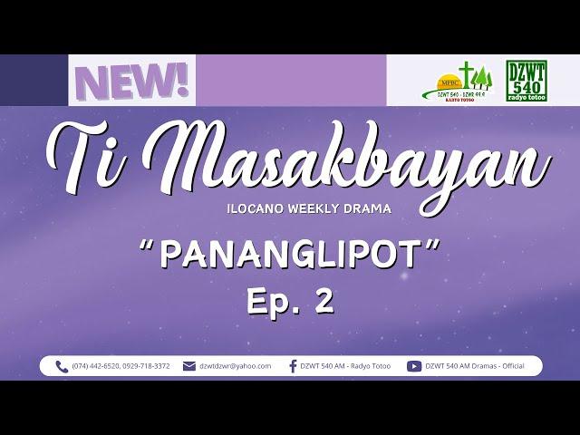 Ti Masakbayan - "Pananglipot" | Ep. 2 (May 23, 2025) #DZWTDramasOfficial