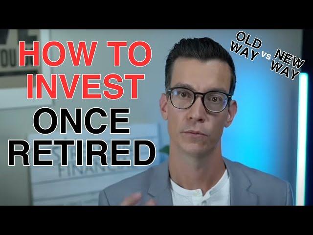 How to Invest Once You Retire