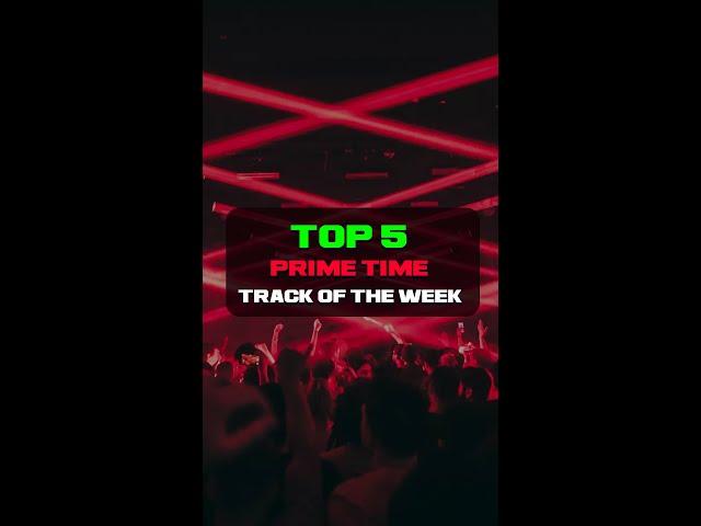 TOP 5 Prime Time Track Of The Week