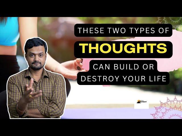 2 types of Thought patterns that can change your Life | Nithilan Dhandapani