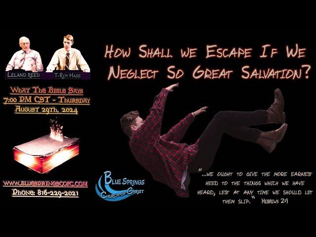 How Shall We Escape So Great Salvation?