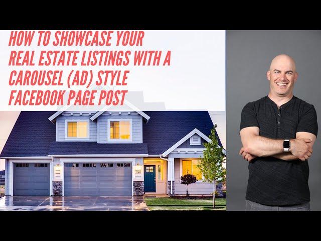 How To Showcase Your Real Estate Listings With A Carousel (Ad) Style Facebook Page Post