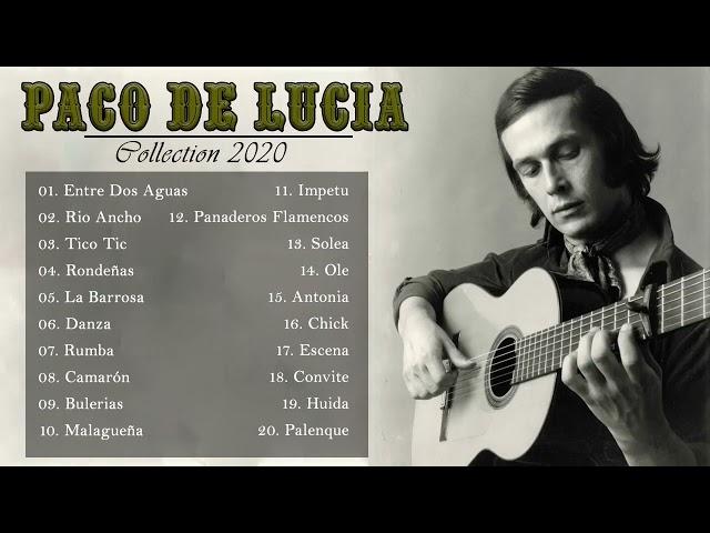 PACO DE LUCIA Exitos ~ Best Songs of PACO DE LUCIA 2020