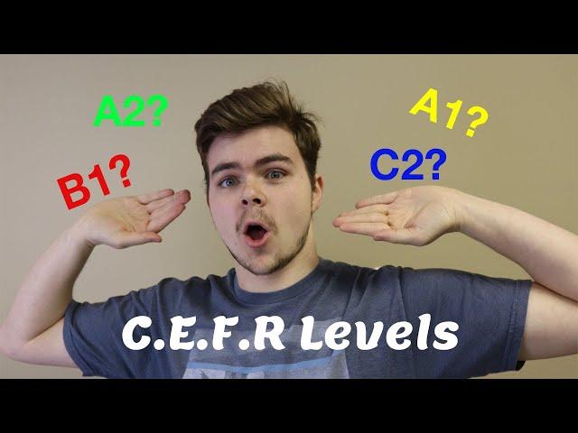 What are CEFR Levels and Why Do They Matter?