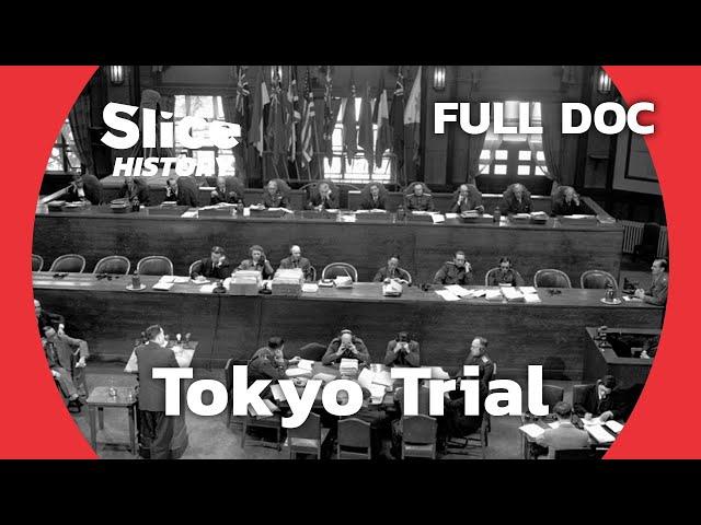 Judging Japan : The 960-Day Trial of Japan’s War Leaders I SLICE HISTORY | FULL DOCUMENTARY