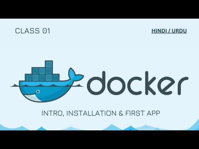 Class 01 | DOCKER | Intro, Installation & First App