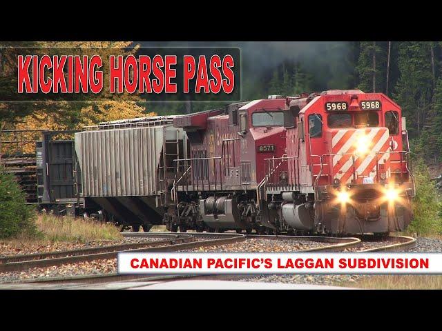 Kicking Horse Pass - Canadian Pacific's Laggan Sub